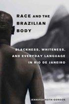 Race and the Brazilian Body 9780520293809, Verzenden, Zo goed als nieuw