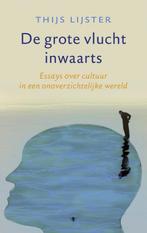 De grote vlucht inwaarts 9789023497493 Thijs Lijster, Boeken, Verzenden, Gelezen, Thijs Lijster