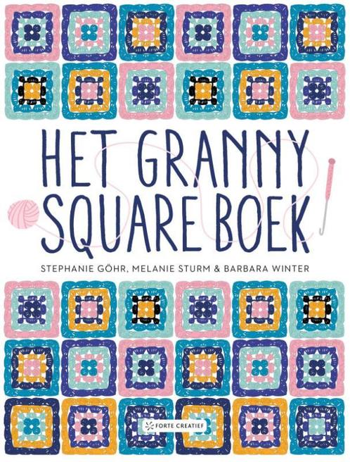 Het granny square boek 9789462502659 Stephanie Gohr, Boeken, Hobby en Vrije tijd, Zo goed als nieuw, Verzenden
