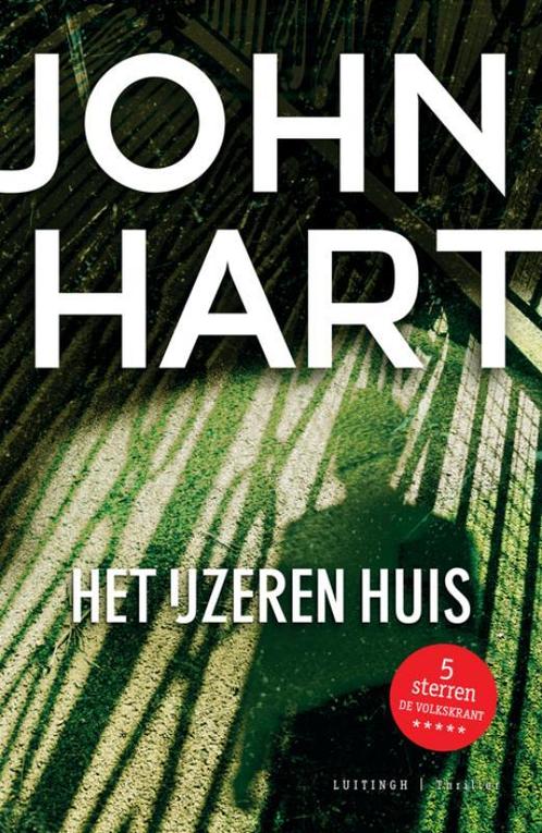 Het ijzeren huis 9789024541621 John Hart, Boeken, Thrillers, Zo goed als nieuw, Verzenden