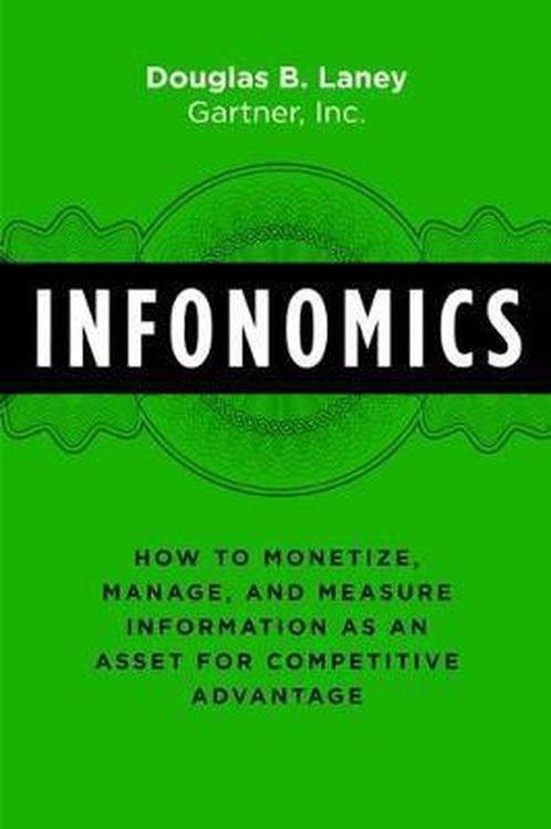 Infonomics 9781138090385 Douglas B. Laney, Boeken, Taal | Engels, Zo goed als nieuw, Verzenden