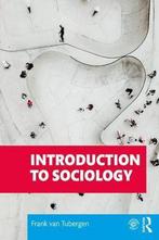 Introduction to Sociology 9780815353850, Verzenden, Zo goed als nieuw, Frank (Utrecht University van Tubergen