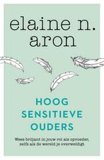 Hoogsensitieve ouders 9789400512443 Elaine N. Aron, Boeken, Verzenden, Gelezen, Elaine N. Aron