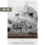 Wounded Knee 9781495215346 Charles River Editors, Verzenden, Zo goed als nieuw, Charles River Editors