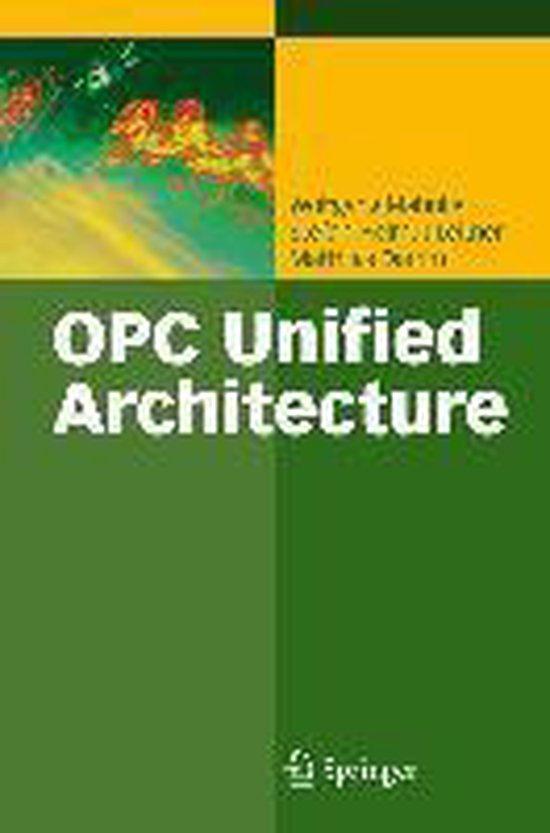 9783540688983 OPC Unified Architecture | Tweedehands, Boeken, Schoolboeken, Zo goed als nieuw, Verzenden