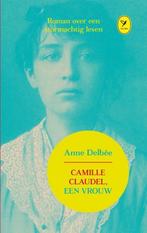 Camille Claudel, een vrouw / Colibri-bibliotheek / 17, Verzenden, Gelezen, Anne Delbee
