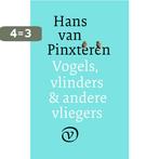 Vogels, vlinders en andere vliegers 9789028280229, Verzenden, Zo goed als nieuw, Hans van Pinxteren