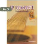 Op Toonhoogte 9789023919155, Boeken, Godsdienst en Theologie, Verzenden, Gelezen