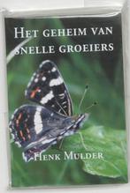 Het geheim van snelle groeiers 9789051792775 H. Mulder, Verzenden, Zo goed als nieuw, H. Mulder