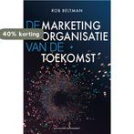 De marketingorganisatie van de toekomst 9789089653468, Verzenden, Gelezen, Rob Beltman