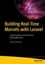 9781484297889 Building Real-Time Marvels with Laravel, Boeken, Nieuw, Sivaraj Selvaraj, Verzenden