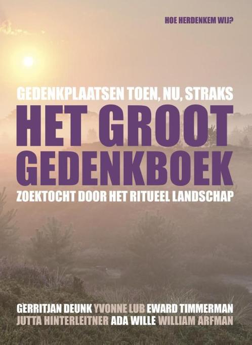 Het groot gedenkboek 9789462261709 Gerritjan Deunk, Boeken, Politiek en Maatschappij, Gelezen, Verzenden