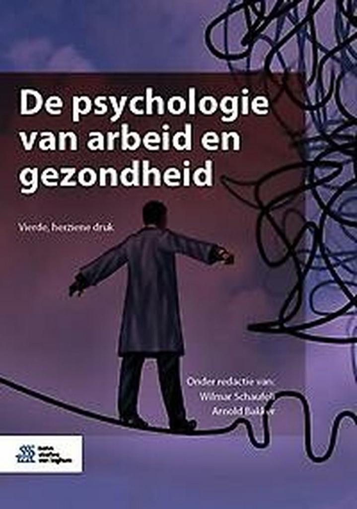 9789036824941 De psychologie van arbeid en gezondheid, Boeken, Schoolboeken, Zo goed als nieuw, Verzenden