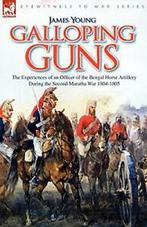 Galloping Guns: the Experiences of an Officer o. Young,, Verzenden, Zo goed als nieuw, Young, James