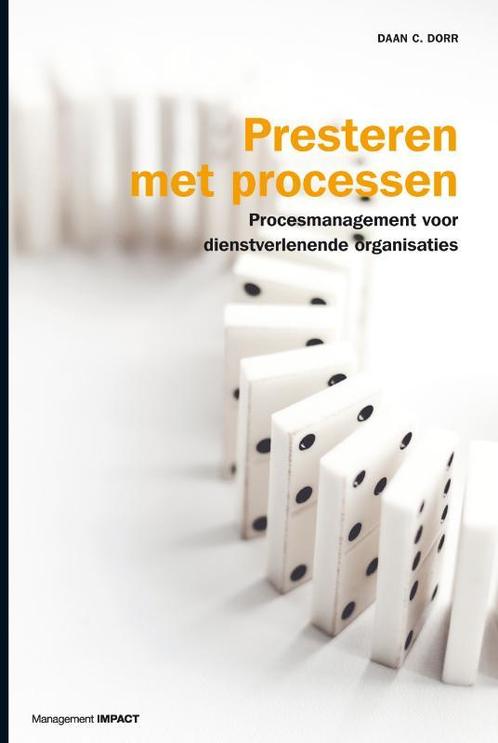 Presteren met processen 9789462761179, Boeken, Studieboeken en Cursussen, Zo goed als nieuw, Verzenden