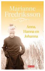 9789044544954 Anna, Hanna en Johanna | Tweedehands, Boeken, Zo goed als nieuw, Marianne Fredriksson, Verzenden