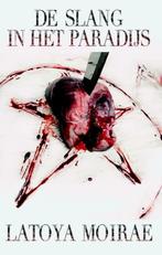 De slang in het paradijs 9789463080101 Latoya Moirae, Verzenden, Zo goed als nieuw, Latoya Moirae