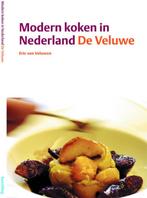 Modern koken in Nederland De Veluwe 9789075979039, Verzenden, Gelezen, E. van Veluwen