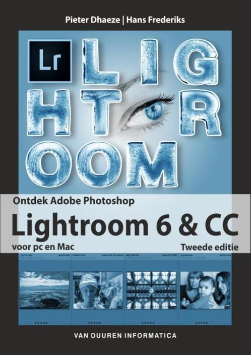 Ontdek Adobe Photoshop Lightroom 6 & CC 9789059409118, Boeken, Informatica en Computer, Gelezen, Verzenden