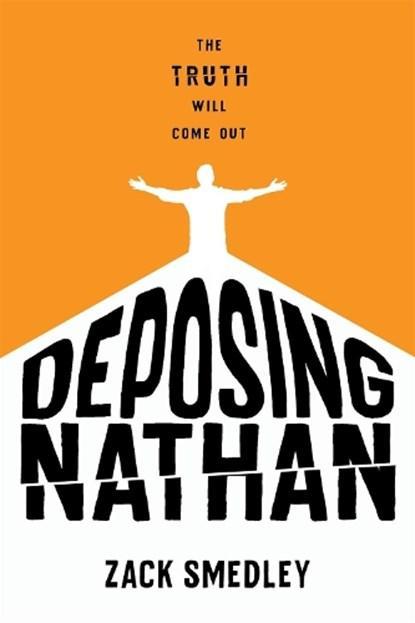 Deposing Nathan | 9781624147357 | SMEDLEY,  Zack, Boeken, Kinderboeken | Jeugd | onder 10 jaar, Zo goed als nieuw