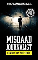 Misdaadjournalist / True crime 9789089752475, Verzenden, Zo goed als nieuw, Hendrik Jan Korterink