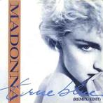 vinyl single 7 inch - Madonna - True Blue (Remix/Edit), Zo goed als nieuw, Verzenden