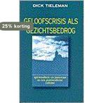 Geloofscrisis als gezichtsbedrog (S) 9789024220885 TIELEMAN, Verzenden, Gelezen, TIELEMAN
