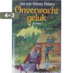 Onverwacht geluk 9789021034164 Jos van Manen Pieters, Boeken, Verzenden, Gelezen, Jos van Manen Pieters