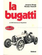 LA BUGATTI: EN 300 HISTOIRES ET 150 PHOTOS, Boeken, Auto's | Boeken, Nieuw, Author