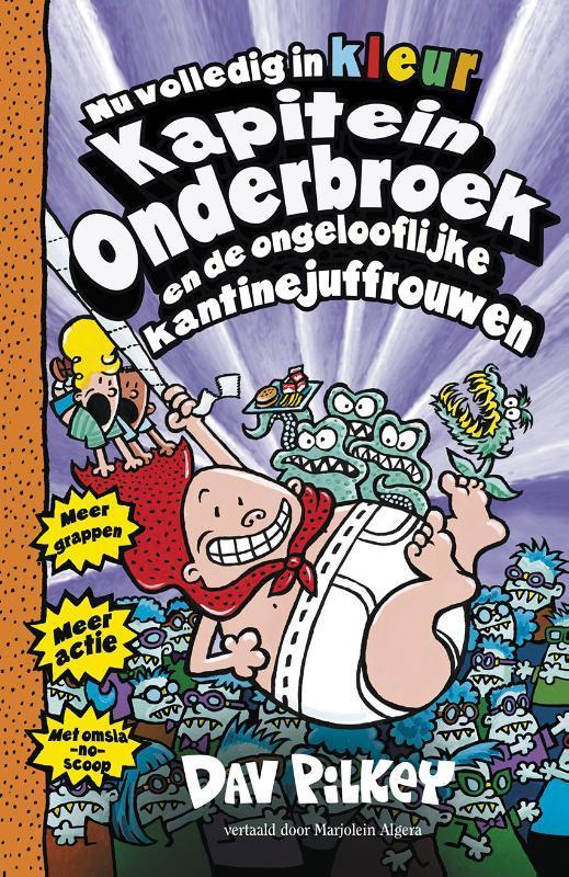 Kapitein Onderbroek en de ongelooflijke kantinejuffrouwen /, Boeken, Kinderboeken | Jeugd | onder 10 jaar, Zo goed als nieuw, Verzenden