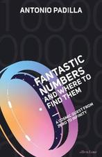 Fantastic Numbers and Where to Find Them 9780241445372, Boeken, Verzenden, Zo goed als nieuw, Antonio Padilla