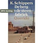 De berg en de steenfabriek 9789021480862 K. Schippers, Boeken, Verzenden, Zo goed als nieuw, K. Schippers