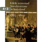 Edele eenvoud 9789066301863, Boeken, Verzenden, Gelezen, Frans Grijzenhout & Carel van Tuyll van Serooskerken