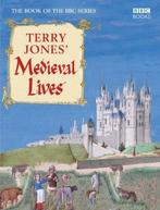 Terry Jones Medieval Lives 9780563487937 Terry Jones, Verzenden, Zo goed als nieuw, Terry Jones