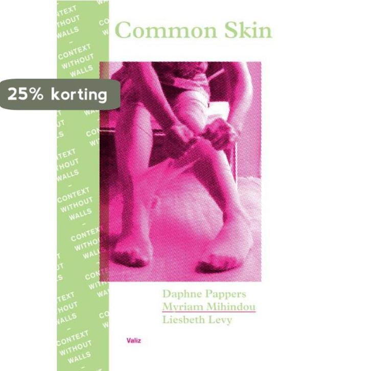 Common skin / Context Without Walls 9789078088677, Boeken, Kunst en Cultuur | Beeldend, Zo goed als nieuw, Verzenden