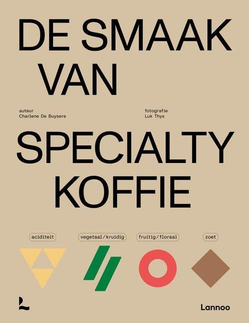 9789401486897 De smaak van specialty koffie | Tweedehands, Boeken, Kookboeken, Zo goed als nieuw, Verzenden