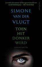 Toen het donker werd 9789026335563 Simone van der Vlugt, Boeken, Verzenden, Gelezen, Simone van der Vlugt