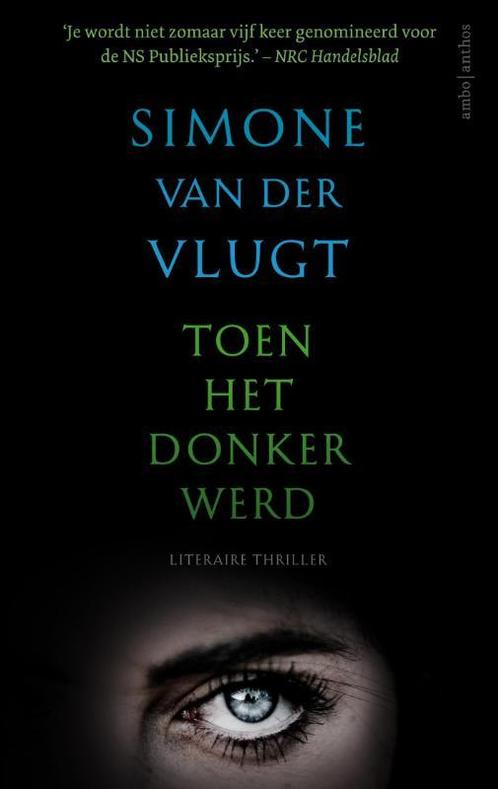 Toen het donker werd 9789026335563 Simone van der Vlugt, Boeken, Thrillers, Gelezen, Verzenden