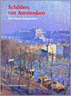 SCHILDERS VAN AMSTERDAM-4 EEUWEN STADSGEZICHTEN (NED., Boeken, Verzenden, Gelezen, C. Denninger-Schreuder