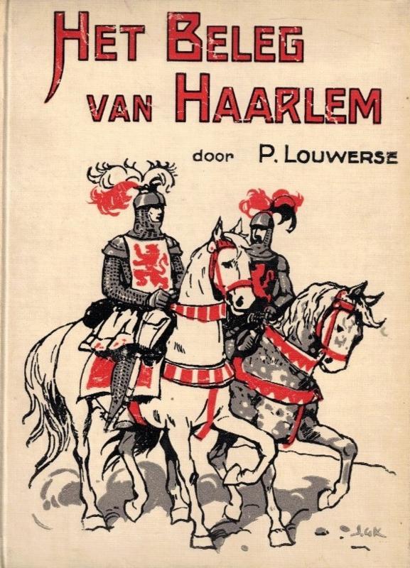 Louwerse, P.-Het beleg van Haarlem, Boeken, Overige Boeken, Gelezen, Verzenden