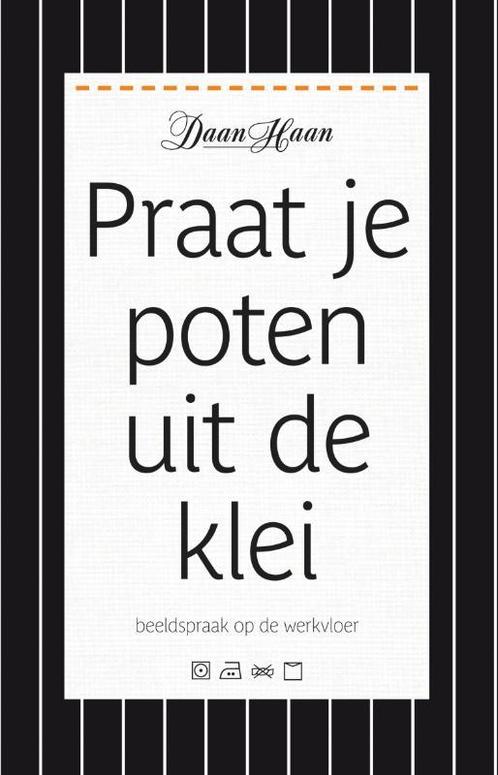 Praat je poten uit de klei 9789022994962 D. Muntjewerf, Boeken, Economie, Management en Marketing, Zo goed als nieuw, Verzenden