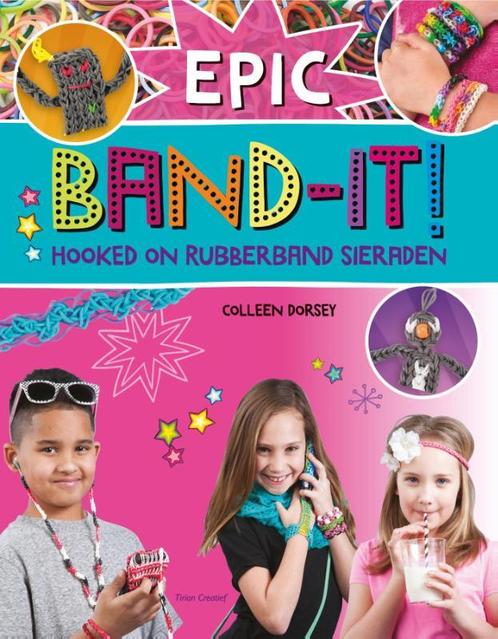 Loom Band-It! Epic 9789043917421 Colleen Dorsey, Boeken, Kinderboeken | Jeugd | 10 tot 12 jaar, Gelezen, Verzenden