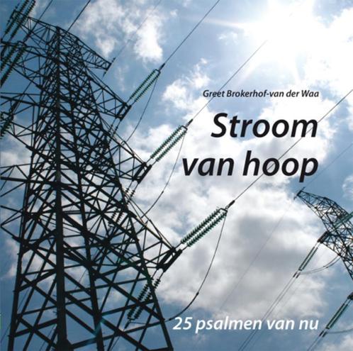 Stroom van hoop 9789079155019 Greet Brokerhof-van der Waa, Boeken, Godsdienst en Theologie, Zo goed als nieuw, Verzenden