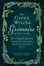 The Green Witchs Grimoire: Your Complete Guide to Creating, Verzenden, Nieuw