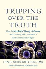Tripping Over the Truth 9781603587297 Travis Christofferson, Verzenden, Zo goed als nieuw, Travis Christofferson