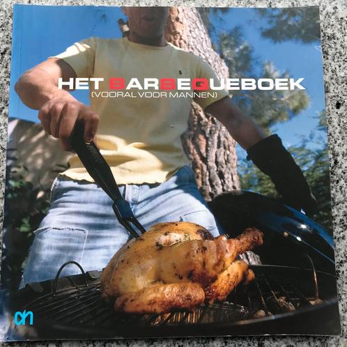 Het barbequeboek (vooral voor mannen), Boeken, Kookboeken, Voorgerechten en Soepen, Hoofdgerechten, Tapas, Hapjes en Dim Sum, Taart, Gebak en Desserts