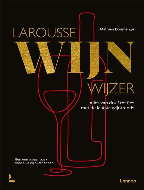 9789401414319 Larousse Wijnwijzer | Tweedehands, Boeken, Kookboeken, Zo goed als nieuw, Verzenden