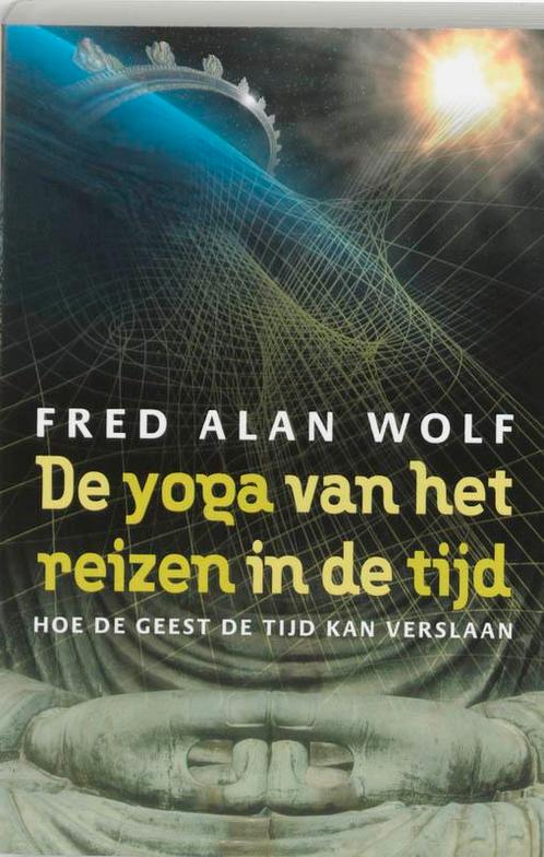De yoga van het reizen in de tijd 9789020284089 F.A. Wolf, Boeken, Esoterie en Spiritualiteit, Gelezen, Verzenden