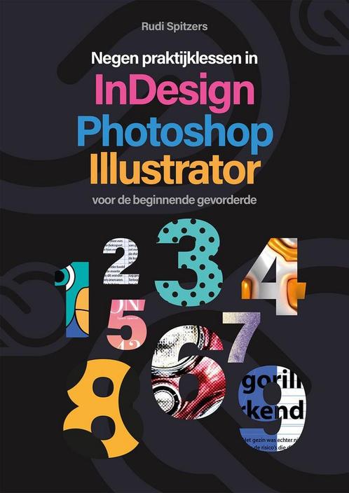 9789463563307 Negen praktijklessen in Photoshop, Indesign..., Boeken, Schoolboeken, Zo goed als nieuw, Verzenden