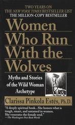 Women who run with the wolves 9780345409874, Verzenden, Zo goed als nieuw, Clarissa Pinkola Estés